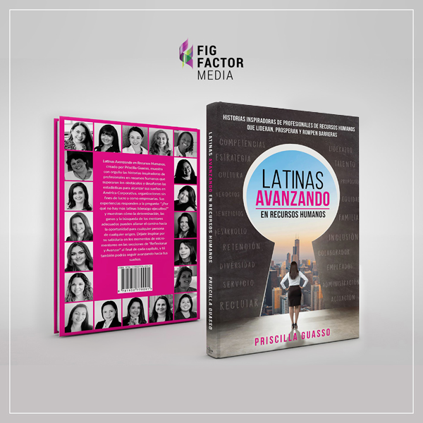 Latinas Rising Up in HR Volume I: Inspirational Stories of Human Resources Professionals Leading, Thriving, and Breaking Barriers